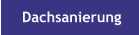 Dachsanierung