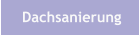 Dachsanierung